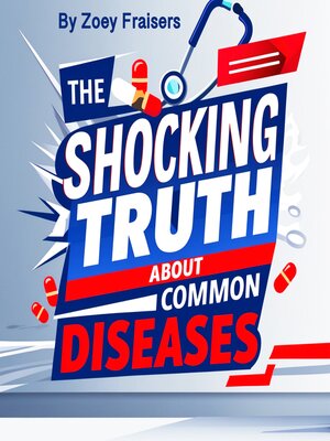 cover image of The Shocking Truth about Common Diseases